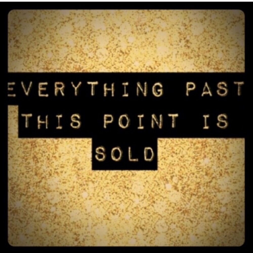 Sold Past this Point
